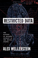 Cover image for Restricted Data: The History of Nuclear Secrecy in the United States
