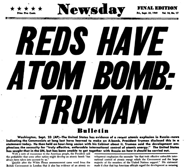 "Reds Have Atom Bomb: Truman," screams the front page of Newsday for September 23, 1949